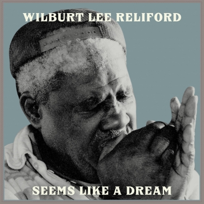 Wilburt Lee Reliford - Seems Like A Dream (Digipack)