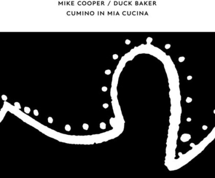 Mike Cooper & Duck Baker - Cumino In Mia Cucina
