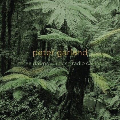 Squibbs & Peter Garland - Three Dawns & Bush Radio