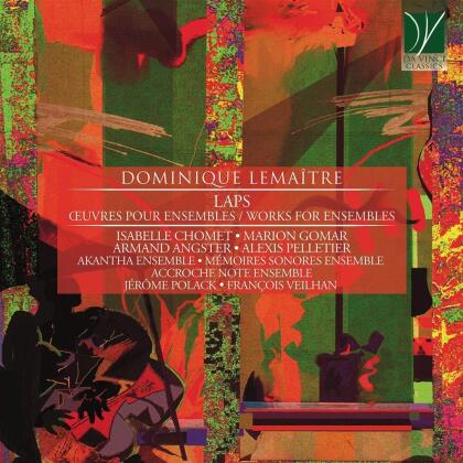 Akantha Ensemble, Memoires Sonores Ensemble, Ensemble Accroche-Note, Isabelle Chomet, Marion Gomar, … - Laps (Oeuvres Pour Ensembles)