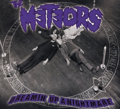 The Meteors - Dreamin' Up A Nightmare (Digipack)