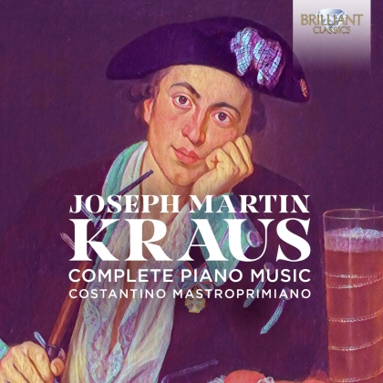 Costantin Mastroprimiano & Joseph Martin Kraus (1756-1792) - Complete Piano Music