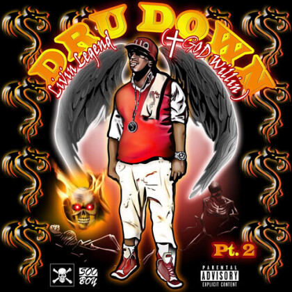 Dru Down - Livin Legend (God Willin) Part 2