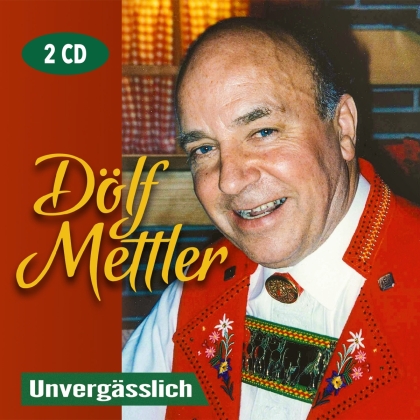 Dölf Mettler - Unvergässlich (2 CDs)