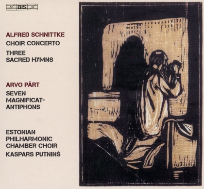 Estonian Philharmonic Chamber Choir, Alfred Schnittke (1934-1998), Arvo Pärt (*1935) & Kaspars Putnins - Choir Concerto, Three Sacred Hymns, - Seven Magnificat-Antiphons (Hybrid SACD)