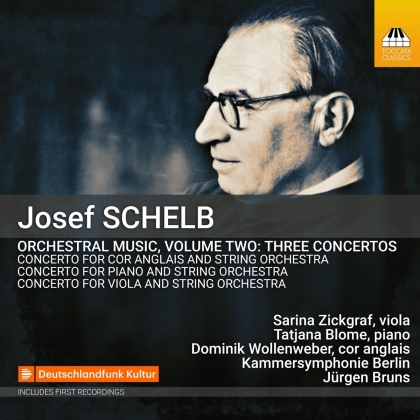 Josef Schelb (1894-1977), Jürgen Bruns, Sarina Zickgraf, Tatjana Blome & Kammersymphonie Berlin - Orchestral Music 2