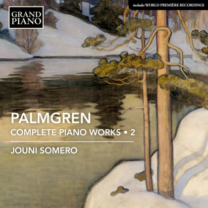 Selim Palmgren & Jouni Somero - Complete Piano Works 2