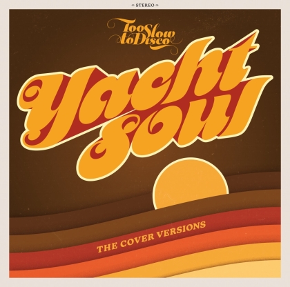 Too Slow To Disco: Yacht Soul-The Covers Versions (2 CDs)