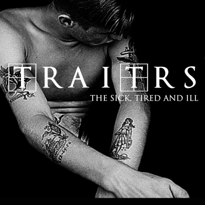 Traitrs - Sick, Tired & Ill EP (10" Maxi)
