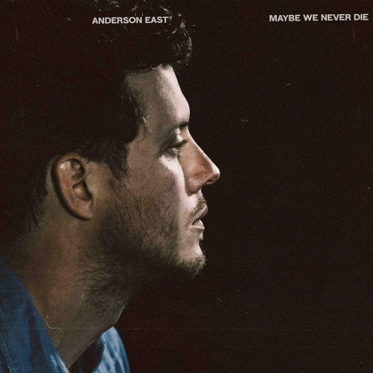 Anderson East - Maybe We Never Die (Colored, LP)