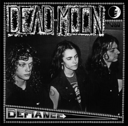 Dead Moon - Defiance (2021 Reissue, Mississippi Records, Remastered, LP)
