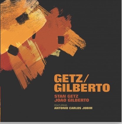 Stan Getz & Joao Gilberto - Getz/Gilberto (2021 Reissue, Ermitage, LP)