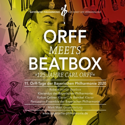 Bayerische Philharmonie, Carl Orff (1895-1982) & Mark Mast - Orff Meets Beatbox - 125 Jahre Carl Orff - 11. Orff-Tage der Bayerischen Philharmonie 2020