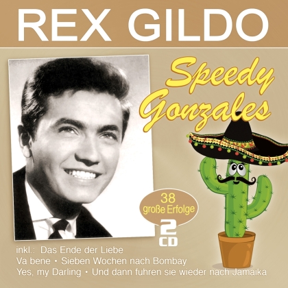 Rex Gildo - Speedy Gonzales - 38 grosse Erfolge (2 CDs)