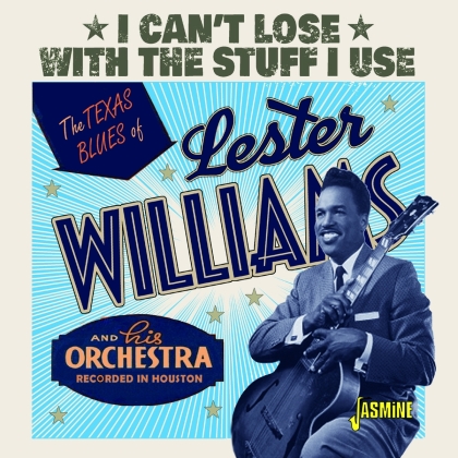 Lester Williams - I Can't Lose With The Stuff I Use