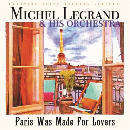 Michel Legrand - Paris Was Made For Lovers (2021 Reissue)