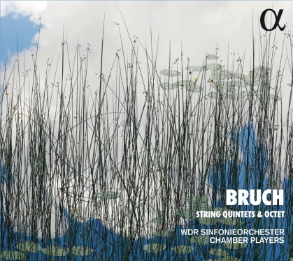 WDR Sinfonieorchester Chamber Players & Max Bruch (1838-1920) - String Quintets & Octet (2021 Reissue)