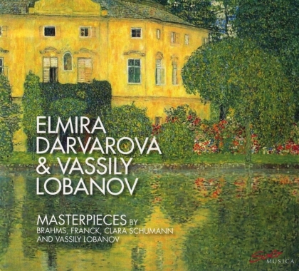 Johannes Brahms (1833-1897), César Franck (1822-1890), Clara Wieck-Schumann (1819-1896), Vassily Lobanov, Elmira Darvarova, … - Masterpieces