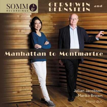 George Gershwin (1898-1937), Leonard Bernstein (1918-1990), Julian Jacobson & Mariko Brown - Manhattan To Montmartre