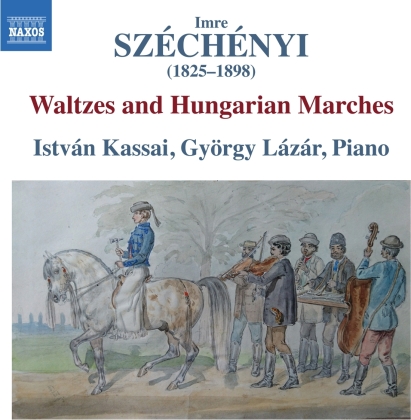 Imre Szechenyi (1825-1898), István Kassai & György Lazar - Waltzes & Hungarian Marches