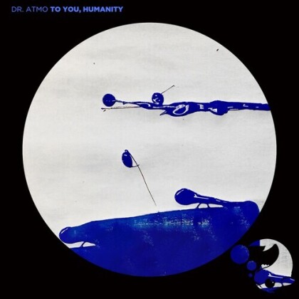 Dr. Atmo - To You Humanity