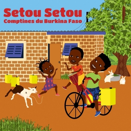 Setou Setou - Comptines du Burkina Faso