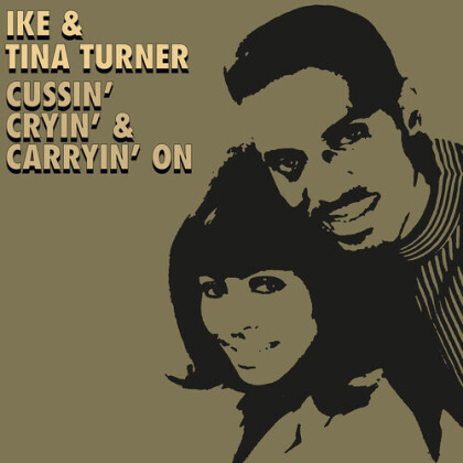 Ike Turner & Tina Turner - Cussin,Cryin & Carryin' On (2021 Reissue, Good Time)