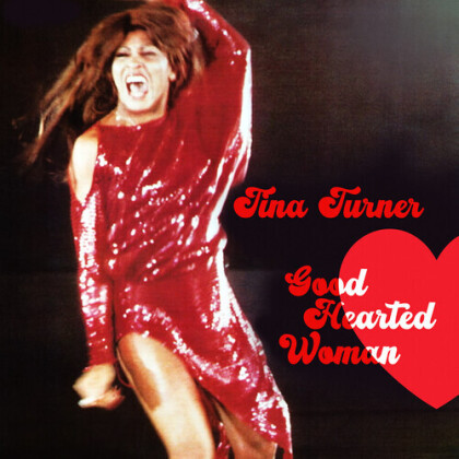 Tina Turner - Good Hearted Woman (2021 Reissue, Good Time)