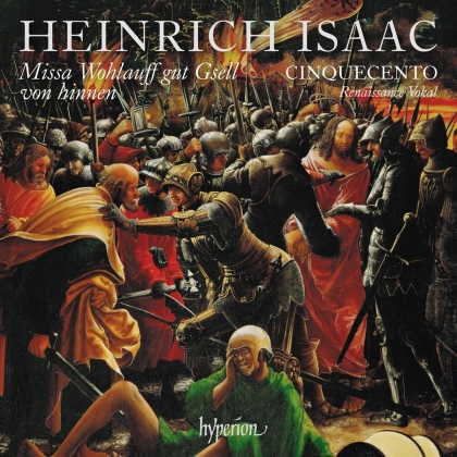 Cinquecento - Renaissance Vocal & Heinrich Isaac (1450-1517) - Missa Wohlauff Gut Gsell Von Hinnen (2 CDs)
