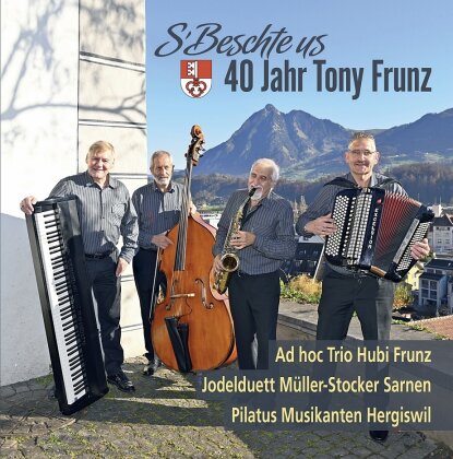 Kapelle Tony Frunz - S'Beschte us 40 Jahr Tony Frunz