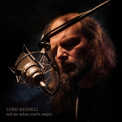 Lord Kesseli - Tell Me When You're Empty (LP)