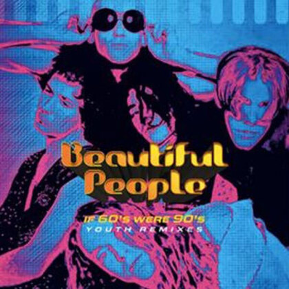 Beautiful People - If 60S Were 90S