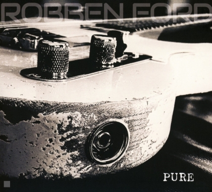 Robben Ford - Pure (Digipack)