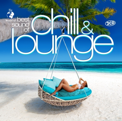 Best Sound Of Chill & Lounge (2 CDs)