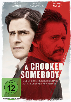 A Crooked Somebody - Lieber ein ehrlicher Niemand als ein unehrlicher Jemand (2017)