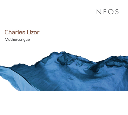 Ensemble Mothertongue, Charles Uzor (*1961), Rupert Huber, Isabel Pfefferkorn, Ensemble La Notte, … - Uzor: Mothertongue (2 CDs)