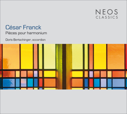 César Franck (1822-1890) & Doris Bertschinger - Pieces Pour Harmonium (Akkordeon)