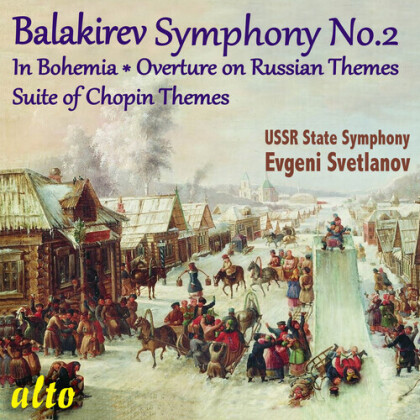 Evgeni Svetlanov, USSR Symphony Orchestra & Mili Alexejewitsch Balakirew (1836-1910) - Balakirev Symphony 2 / In Bohemia / Etc