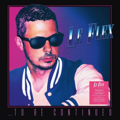 Le Flex - To Be Continued (Clear Vinyl, LP)