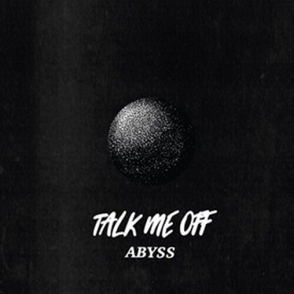 Talk Me Off - Abyss (Swamp Cabbage Label, LP)