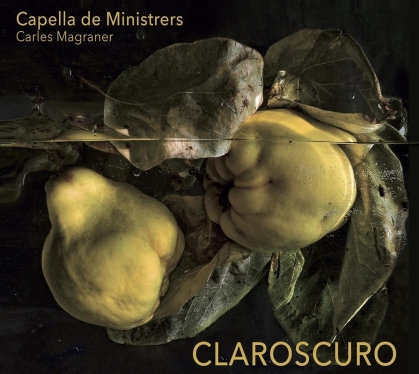 Carles Magraner & Capella de Ministrers - Claroscuro - Luces y sombras del Siglo de Oro - Homenaje a Miguel de Cervantes
