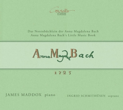 Johann Sebastian Bach (1685-1750), Ingrid Schmithüsen & James Maddox - Das Notenbüchlein Der Anna Magdalena Bach (2 CDs)