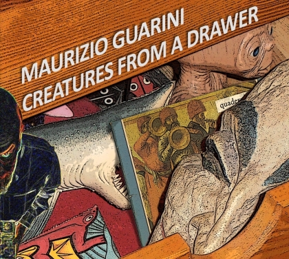 Maurizio Guarini - Creatures From A Drawer