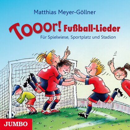 Matthias Meyer-Göllner - Tooor! Fussball-Lieder