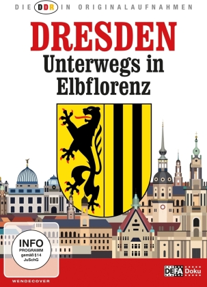 Dresden - Unterwegs in Elbflorenz (Die DDR in Originalaufnahmen)