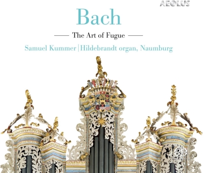 Johann Sebastian Bach (1685-1750) & Samuel Kummer - Art Of Fugue - Die Kunst der Fuge - Hildebrandt Orgel, Naumburg (Hybrid SACD)