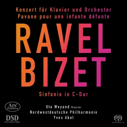 Maurice Ravel (1875-1937), Georges Bizet (1838-1875), Yves Abel, Uta Weyand & Nordwestdeutsche Philharmonie - Konzert für Klavier und Orcheser, Pavane Pour Une - Infante Défunte, Sinfonie in C-Dur (Hybrid SACD)