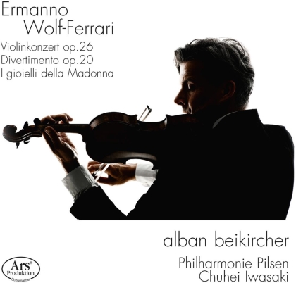Ermanno Wolf-Ferrari (1876-1948), Chuhei Iwasaki, Alban Beikircher & Philharmonie Pilsen - Violinkonzert, Divertimento op. 20, I gioielli della Madonna
