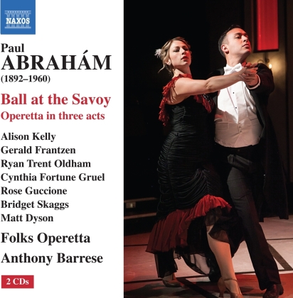 Paul Abraham (1892-1960), Anthony Barrese & Folks Operetta - Ball At The Savoy (2 CDs)