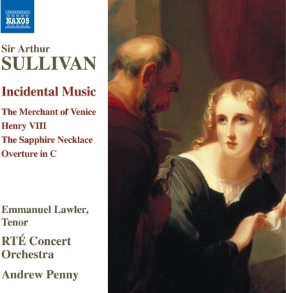 Sir Arthur Sullivan, Andrew Penny, Emmanuel Lawler & RTÉ Concert Orchestra - Indicental Music